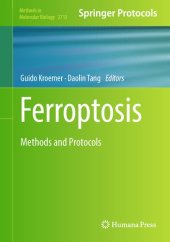 book Ferroptosis: Methods and Protocols (Methods in Molecular Biology, 2712)