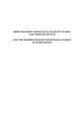 book Berechiah ben Natronai ha-Naqdan’s Works and Their Reception. L’oeuvre de Berechiah ben Natronai ha-Naqdan et sa réception