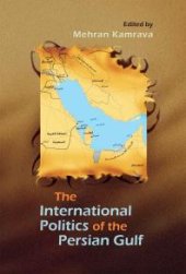 book The International Politics of the Persian Gulf