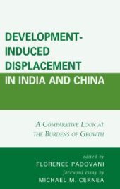 book Development-Induced Displacement in India and China : A Comparative Look at the Burdens of Growth