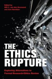 book The Ethics Rupture : Exploring Alternatives to Formal Research-Ethics Review