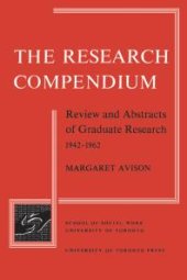 book The Research Compendium : Review and Abstracts of Graduate Research, 1942-1962