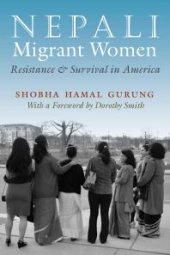 book Nepali Migrant Women : Resistance and Survival in America