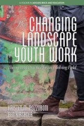 book The Changing Landscape of Youth Work : Theory and Practice for an Evolving Field