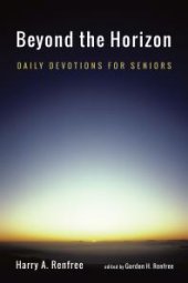 book Beyond the Horizon : Daily Devotions for Seniors