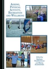 book Ageing, Physical Activity, Recreation and Wellbeing