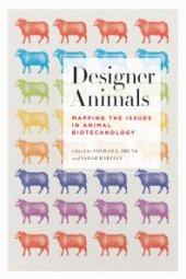 book Designer Animals : Mapping the Issues in Animal Biotechnology