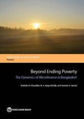 book Beyond Ending Poverty : The Dynamics of Microfinance in Bangladesh