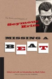 book Missing a Beat : The Rants and Regrets of Seymour Krim