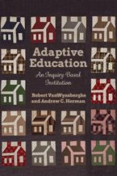 book Adaptive Education : An Inquiry-Based Institution