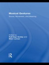 book Musical Gestures : Sound, Movement, and Meaning