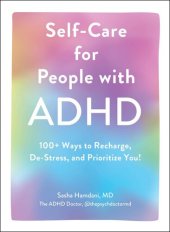 book Self-Care for People With ADHD: 100+ Ways to Recharge, De-Stress, and Prioritize You!