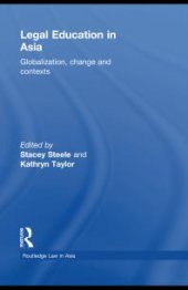 book Legal Education in Asia : Globalization, Change and Contexts