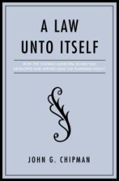 book A Law unto Itself : How the Ontario Municipal Board Has Developed and Applied Land-Use Planning Policy