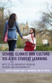 book School Climate and Culture Vis-à-Vis Student Learning : Keys to Collaborative Problem Solving and Responsibility