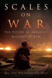 book Scales on War : The Future of America's Military at Risk