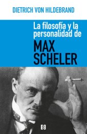 book La filosofía y la personalidad de Max Scheler