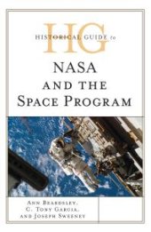 book Historical Guide to NASA and the Space Program