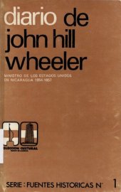 book Diario de John Hill Wheeler: ministro de los Estados Unidos en Nicaragua 1854-1857