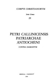 book Petri Callinicensis Patriarchae Antiocheni Tractatus contra Damianum: Quae supersunt libri secundi