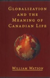 book Globalization and the Meaning of Canadian Life