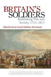 book Britain's Soldiers : Rethinking War and Society, 1715-1815