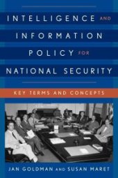 book Intelligence and Information Policy for National Security : Key Terms and Concepts
