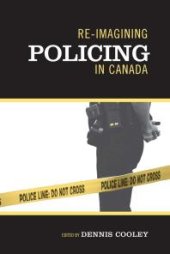 book Re-Imagining Policing in Canada