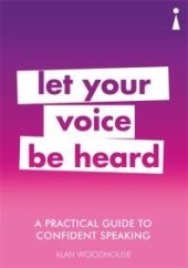 book A Practical Guide to Confident Speaking : Let Your Voice Be Heard