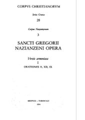 book Gregorii Nazianzeni Opera: versio Armeniaca I: Orationes II, XII, IX