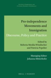 book Pro-Independence Movements and Immigration : Discourse, Policy and Practice