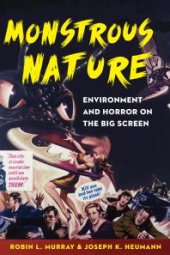 book Monstrous Nature : Environment and Horror on the Big Screen