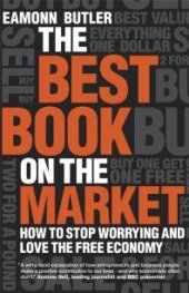 book The Best Book on the Market : How to Stop Worrying and Love the Free Economy