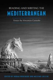 book Reading and Writing the Mediterranean : Essays by Vincenzo Consolo