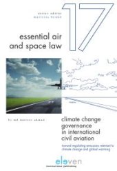 book Climate Change Governance in International Civil Aviation : Toward Regulating Emissions Relevant to Climate Change and Global Warming