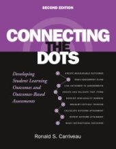 book Connecting the Dots : Developing Student Learning Outcomes and Outcomes-Based Assessment