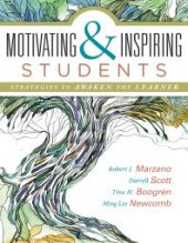 book Motivating and Inspiring Students : Strategies to Awaken the Learner - Helping Students Connect to Something Greater Than Themselves