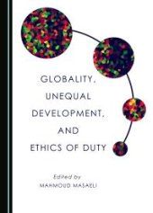 book Globality, Unequal Development, and Ethics of Duty