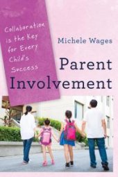 book Parent Involvement : Collaboration Is the Key for Every Child's Success