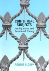 book Contextual Subjects : Family, State, and Relational Theory