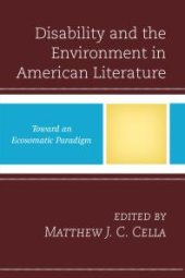 book Disability and the Environment in American Literature: Toward an Ecosomatic Paradigm