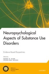 book Neuropsychological Aspects of Substance Use Disorders : Evidence-Based Perspectives