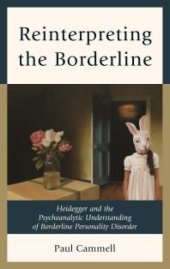 book Reinterpreting the Borderline : Heidegger and the Psychoanalytic Understanding of Borderline Personality Disorder