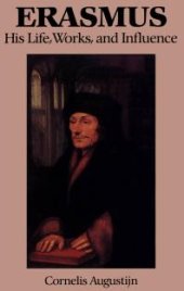 book Erasmus : His Life, Works, and Influence