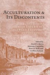 book Acculturation and Its Discontents : The Italian Jewish Experience Between Exclusion and Inclusion