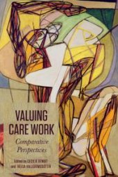 book Valuing Care Work : Comparative Perspectives