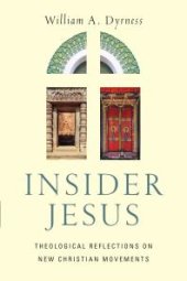 book Insider Jesus : Theological Reflections on New Christian Movements