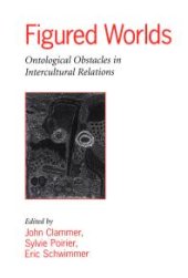 book Figured Worlds : Ontological Obstacles in Intercultural Relations