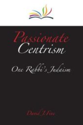 book Passionate Centrism : One Rabbi's Judaism