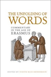 book The Unfolding of Words : Commentary in the Age of Erasmus